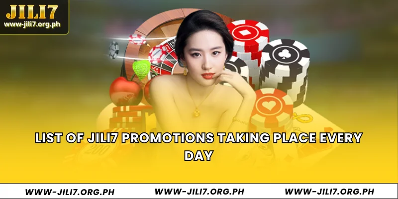 List of JILI7 promotions taking place every day