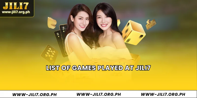 List of games played at JILI7 casino