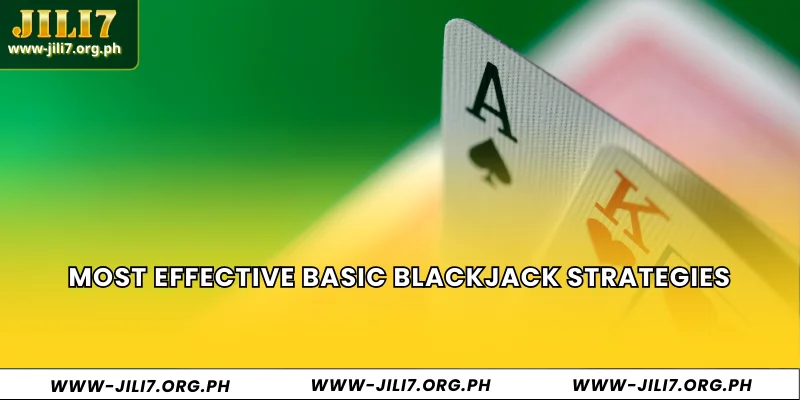 Most Effective Basic Blackjack Strategies