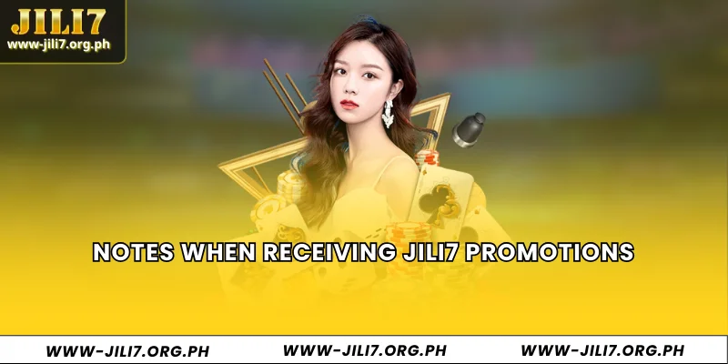 Notes when receiving JILI7 promotions