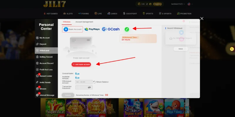 Select Withdraw Section, choose withdrawal method and add bank account